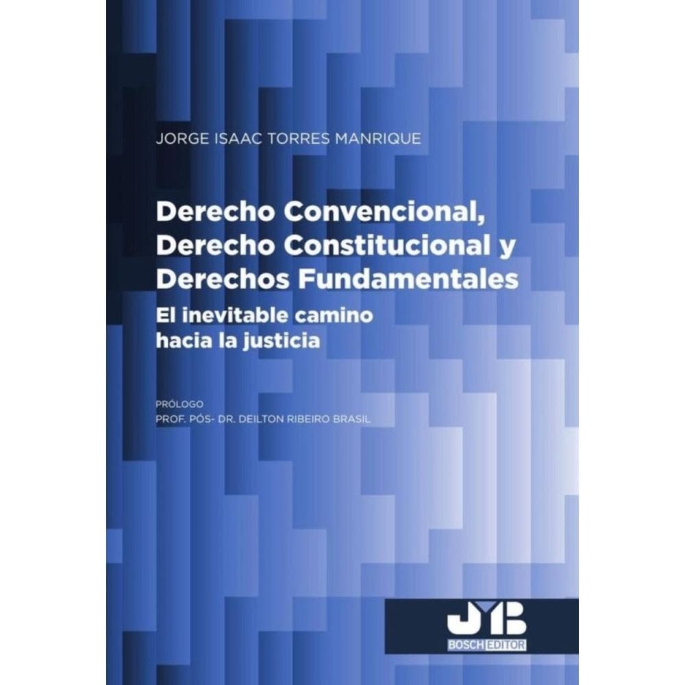 Derecho Convencional, Derecho Constitucional y Derechos Fundamentales - Espanhol