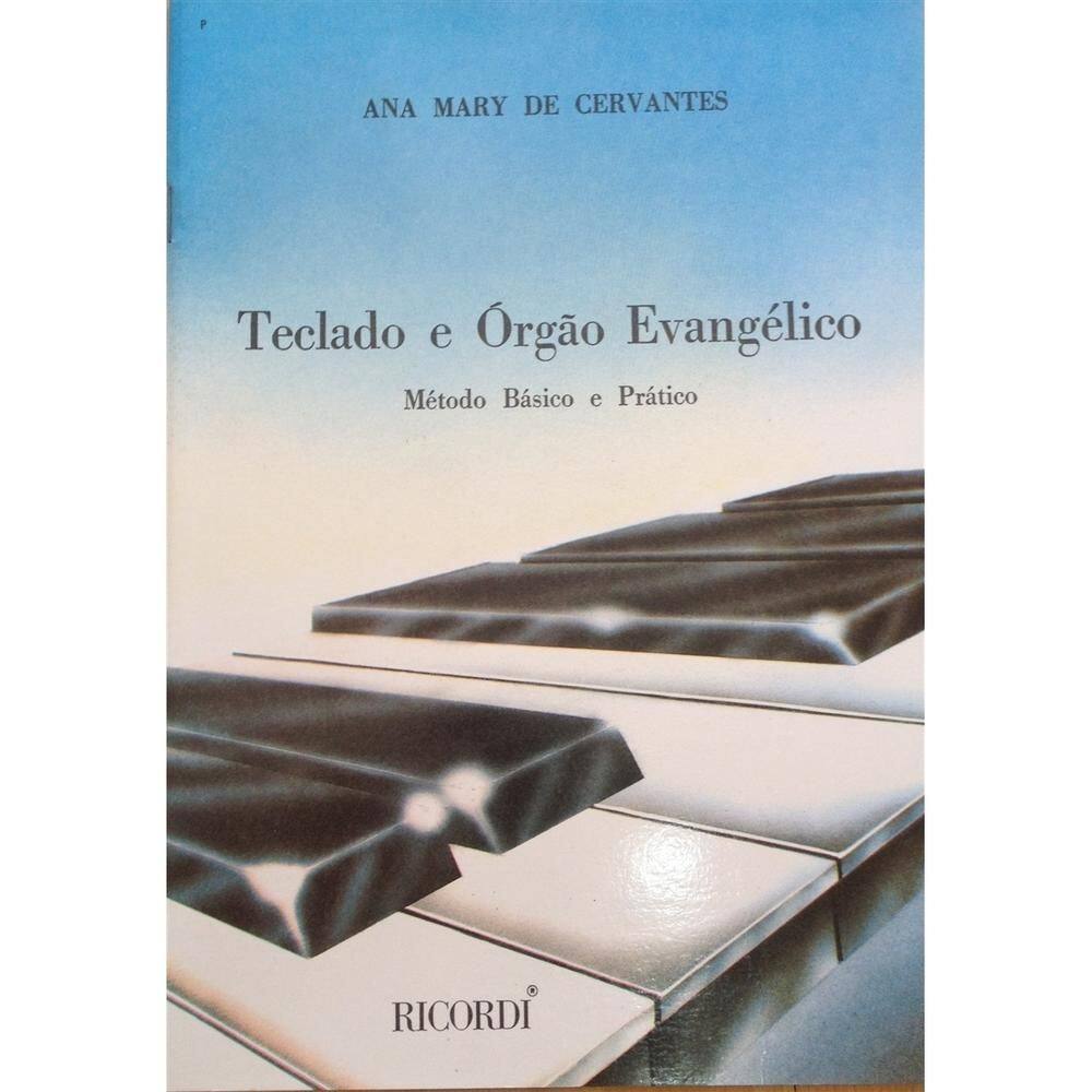 Teclado e Órgão Evangélico - ANA MARY DE CERVANTES