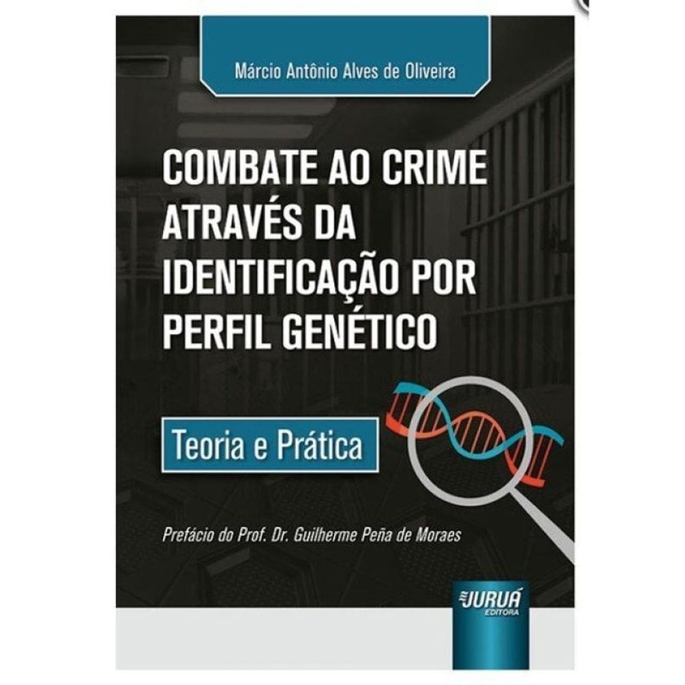 Combate Ao Crime Através Da Identificação Por Perfil Genético - 2024