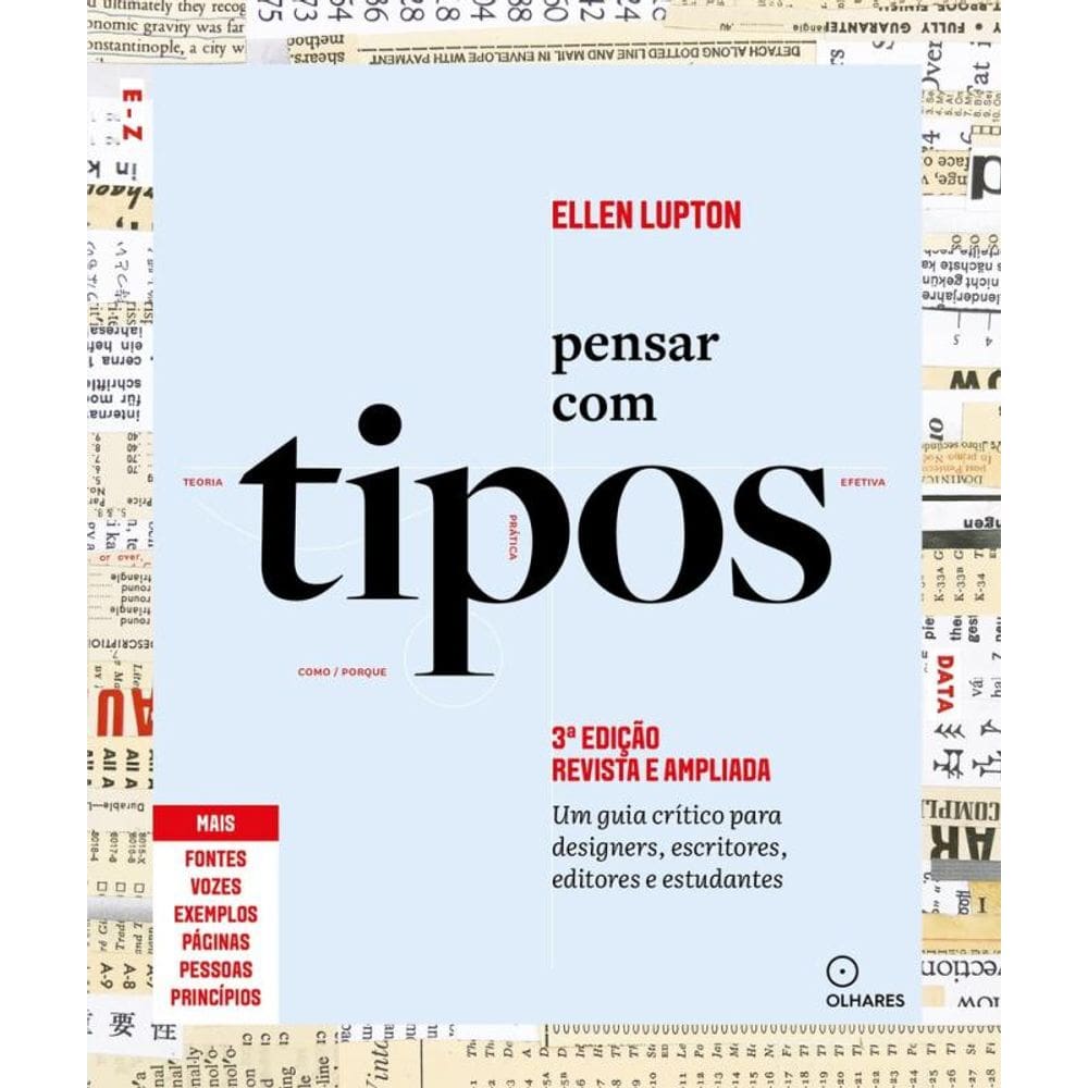 Pensar com tipos, 3ª edição revista e ampliada: Guia para designers, escritores, editores e estudantes