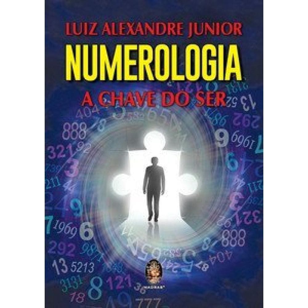 Numerologia: A Chave Do Ser