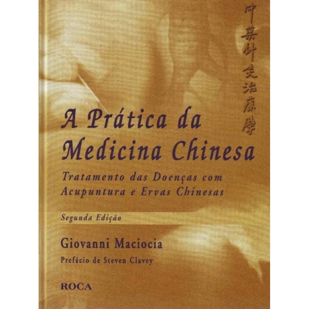 Pratica Da Medicina Chinesa - Tratamento Das Doenc