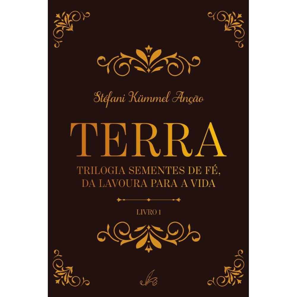 Terra: Trilogia Sementes de Fé, da lavoura para a vida - Livro 1