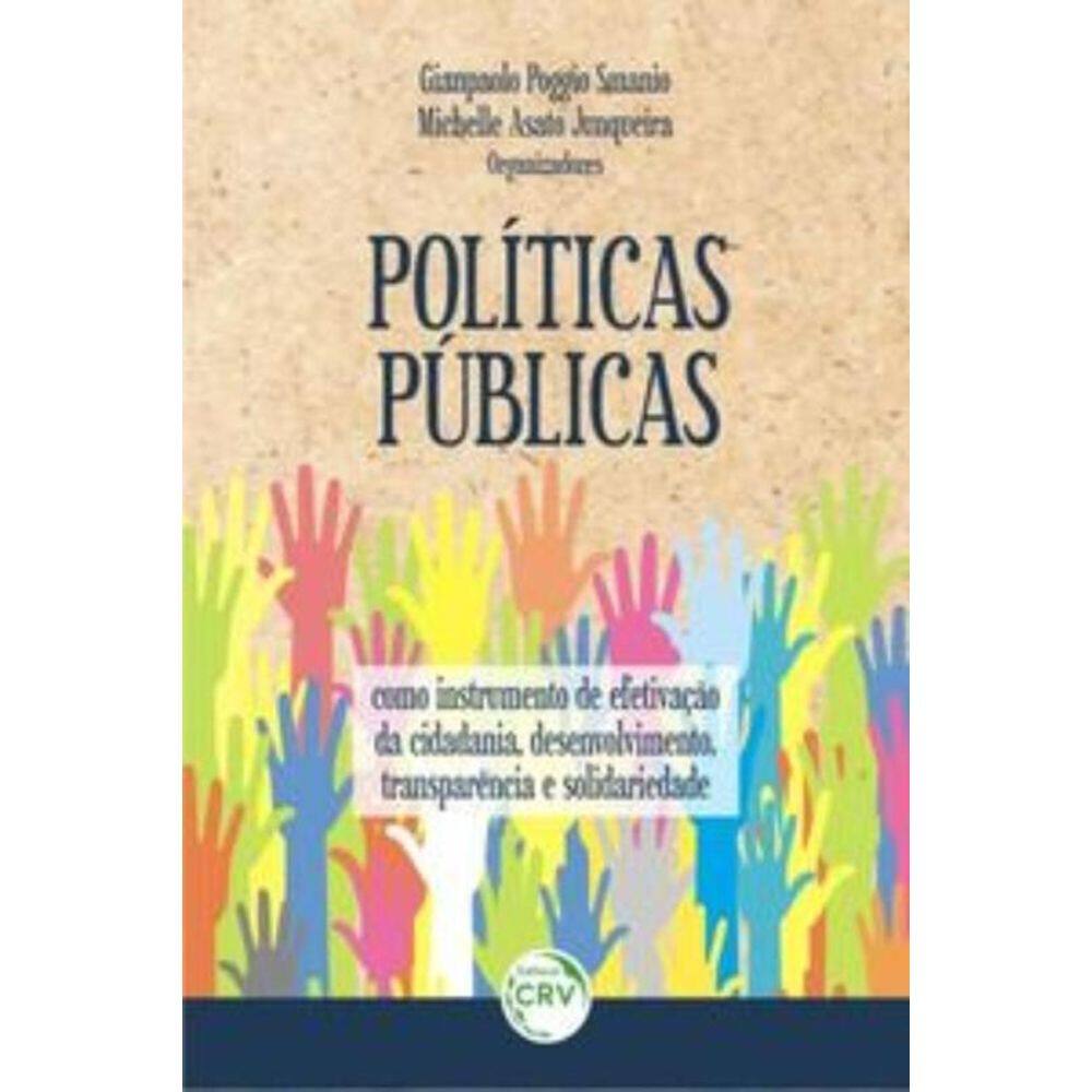 Políticas Públicas Como Instrumento De Efetivação Da Cidadania, Desenvolvimento, Transparência E Sol