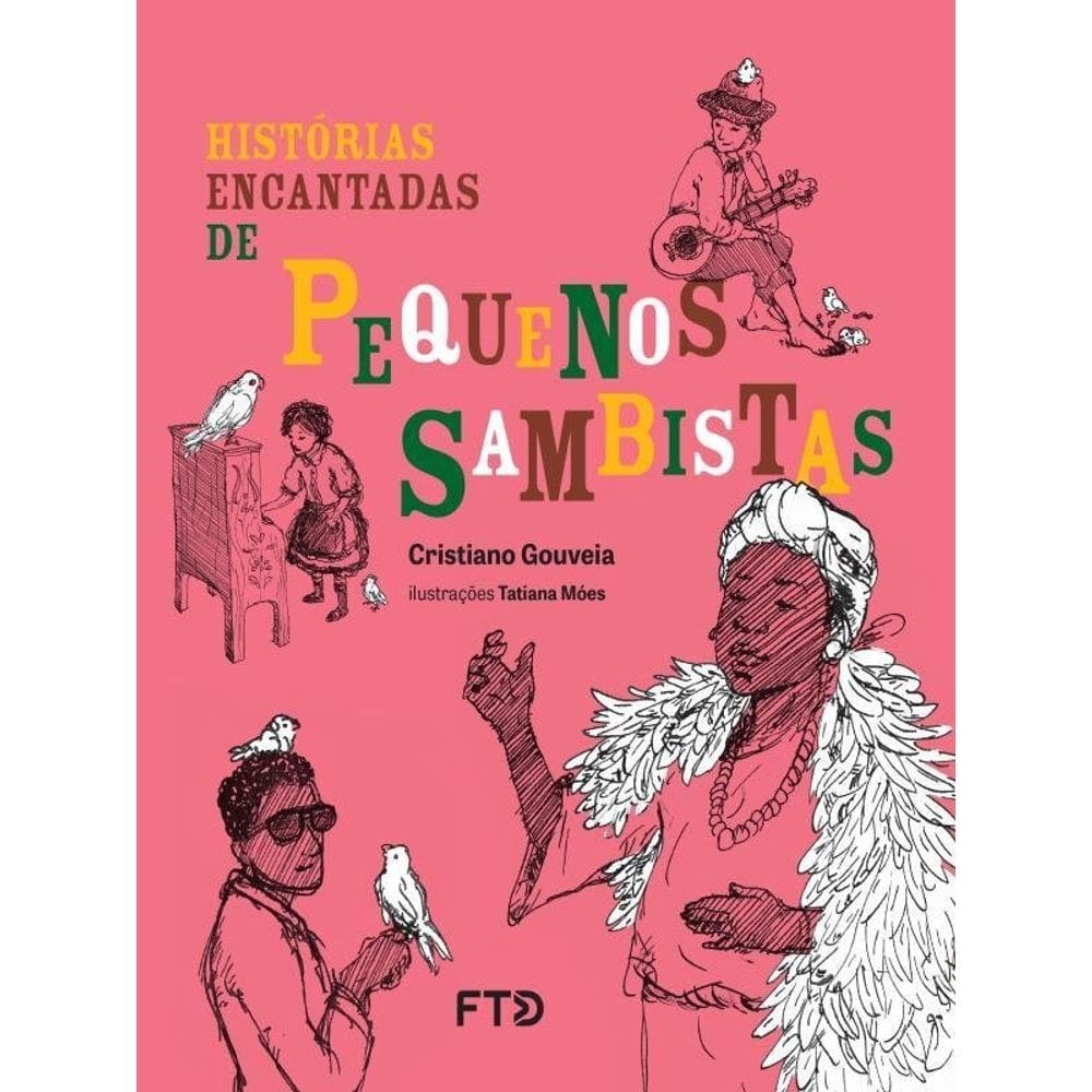 Histórias Encantadas De Pequenos Sambistas