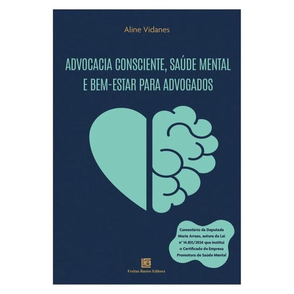 Advocacia Consciente, Saúde Mental E Bem-Estar Para Advogados