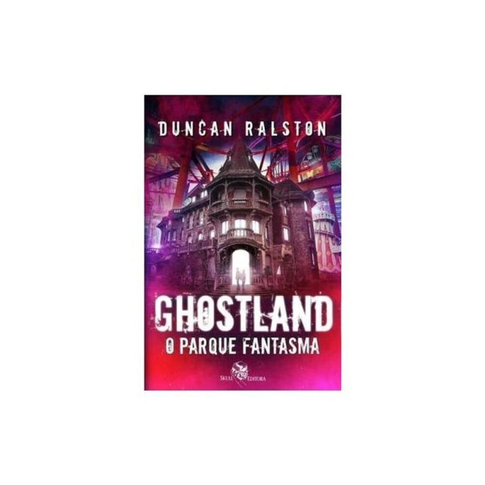 Ghostland - O Parque Fantasma