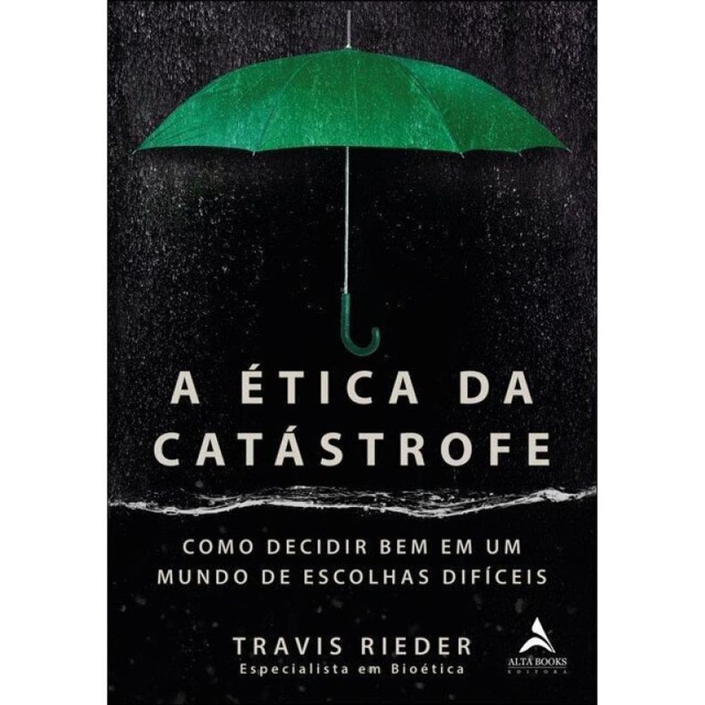 A Ética Da Catástrofe
