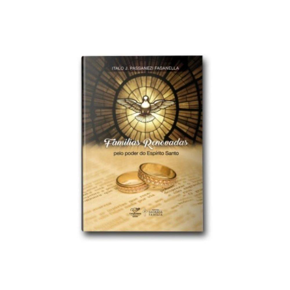 Famílias renovadas pelo poder do Espírito Santo - Reedição