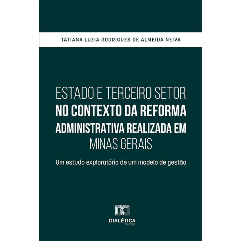 Estado e Terceiro Setor no contexto da Reforma Administrativa realizada em Minas Gerais