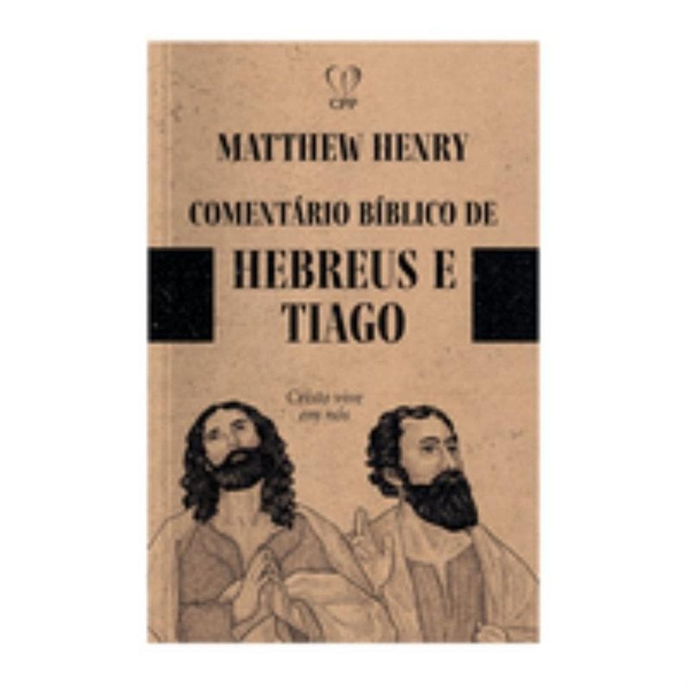 Comentários bíblicos: Hebreus e Tiago