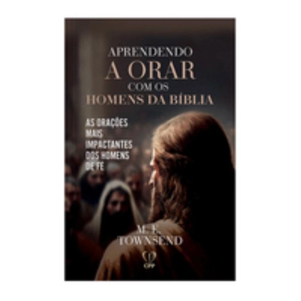 Aprendendo a orar com homens da bíblia