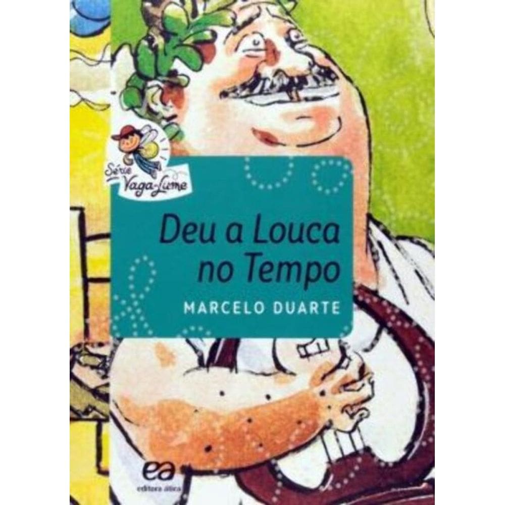 Deu A Louca No Tempo