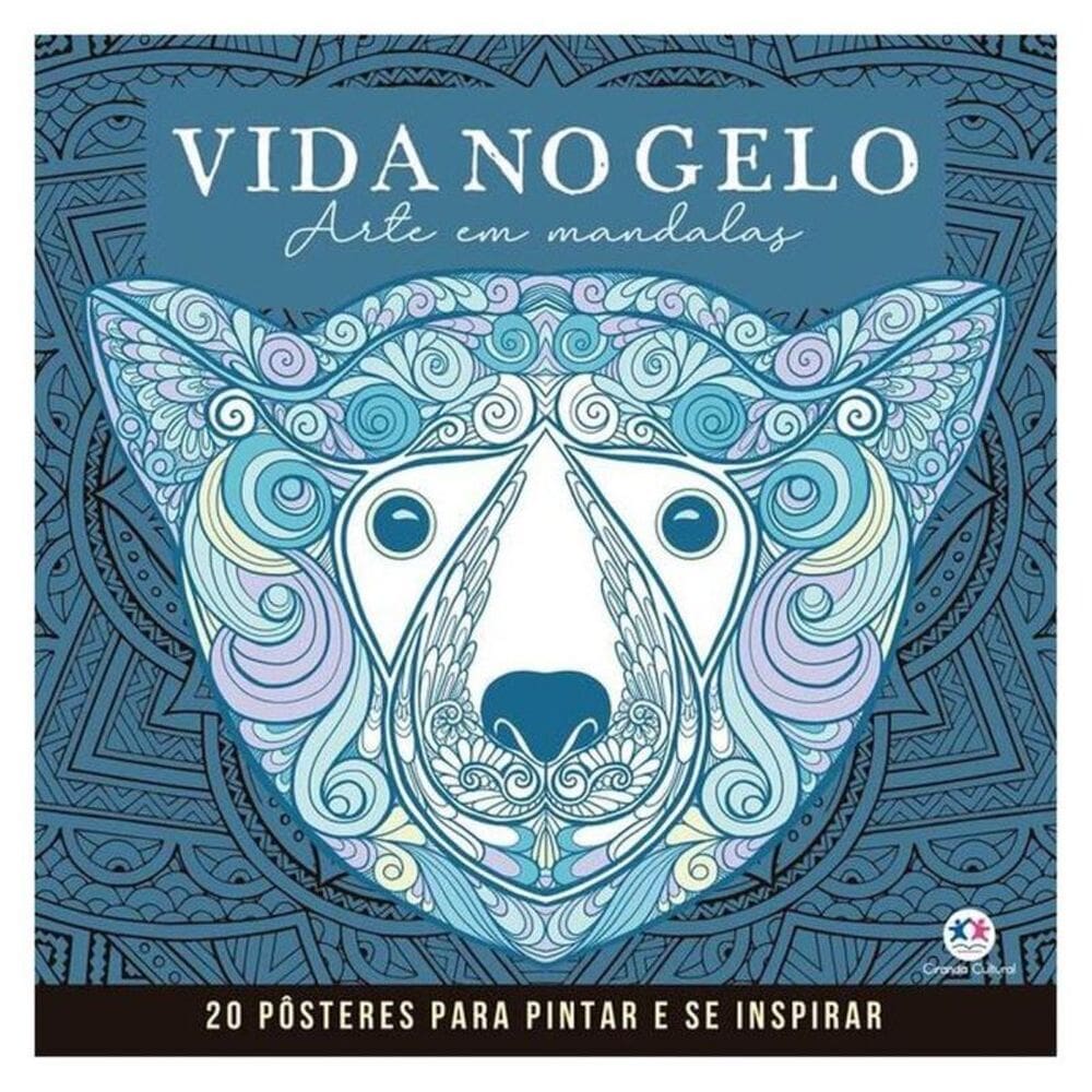 Vida No Gelo - Mandalas Para Pintar E Se Inspirar