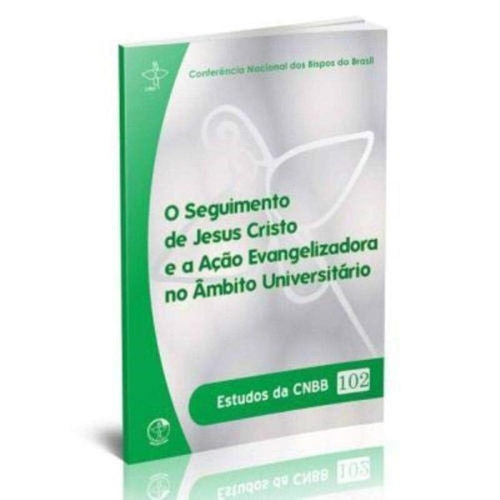Seguimento De Jesus Cristo E A Acao Evangelizadora No Ambito Universitari - 1ª