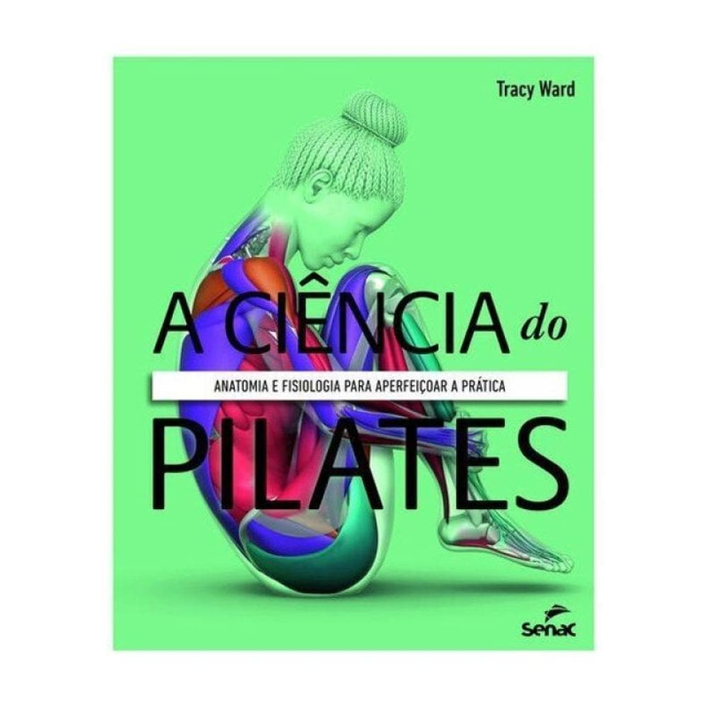 A Ciência Do Pilates