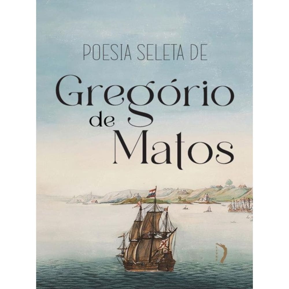 Poesia Seleta De Gregório De Matos