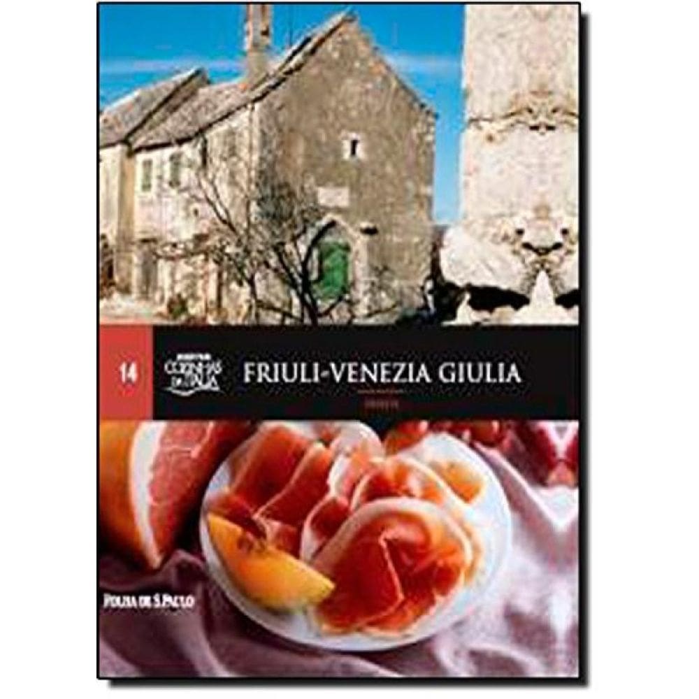 Livro Friuli-Venezia Giulia. Trieste. Cozinhas Da Italia