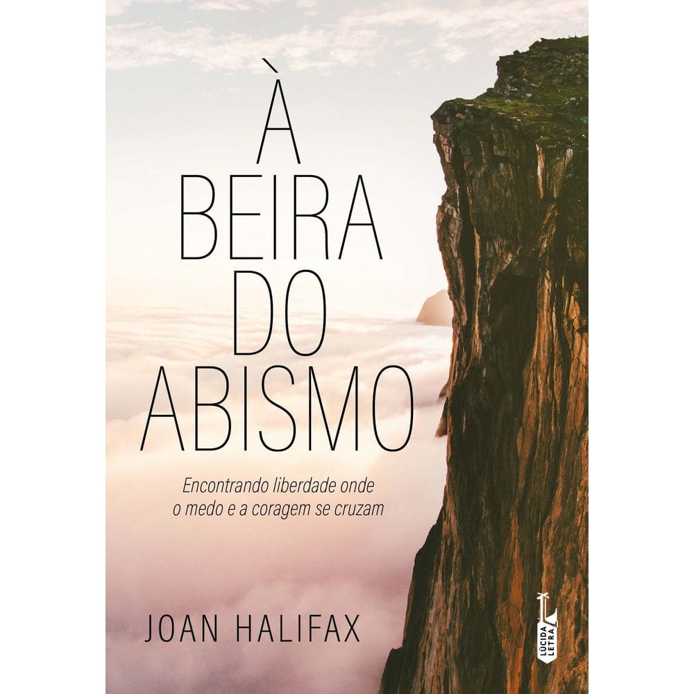 à Beira Do Abismo - Encontrando Liberdade Onde o Medo e a Coragem Se Cruzam