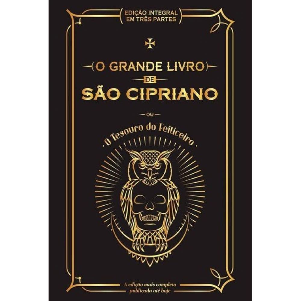 O Grande Livro De São Cipriano Ou O Tesouro Do Feiticeiro