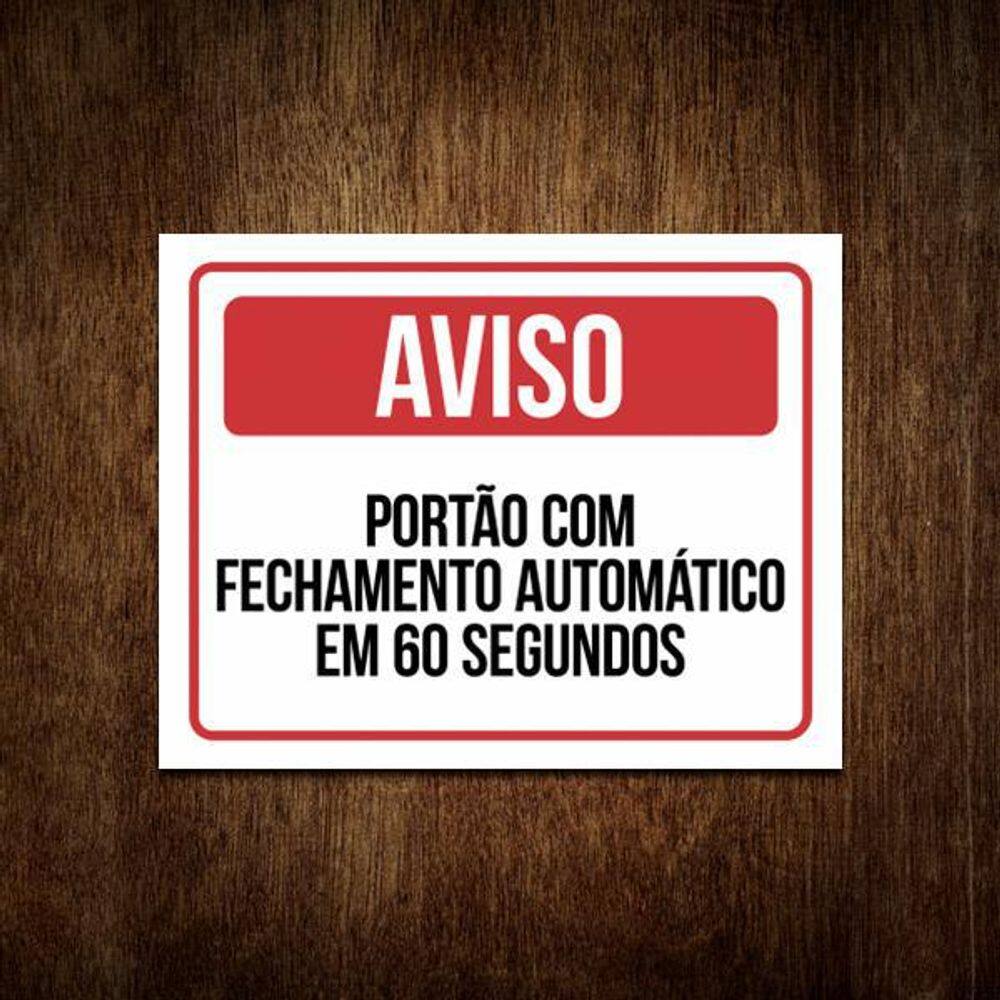 Placa Aviso Portão Fechamento Automático 60 Segundos 36X46