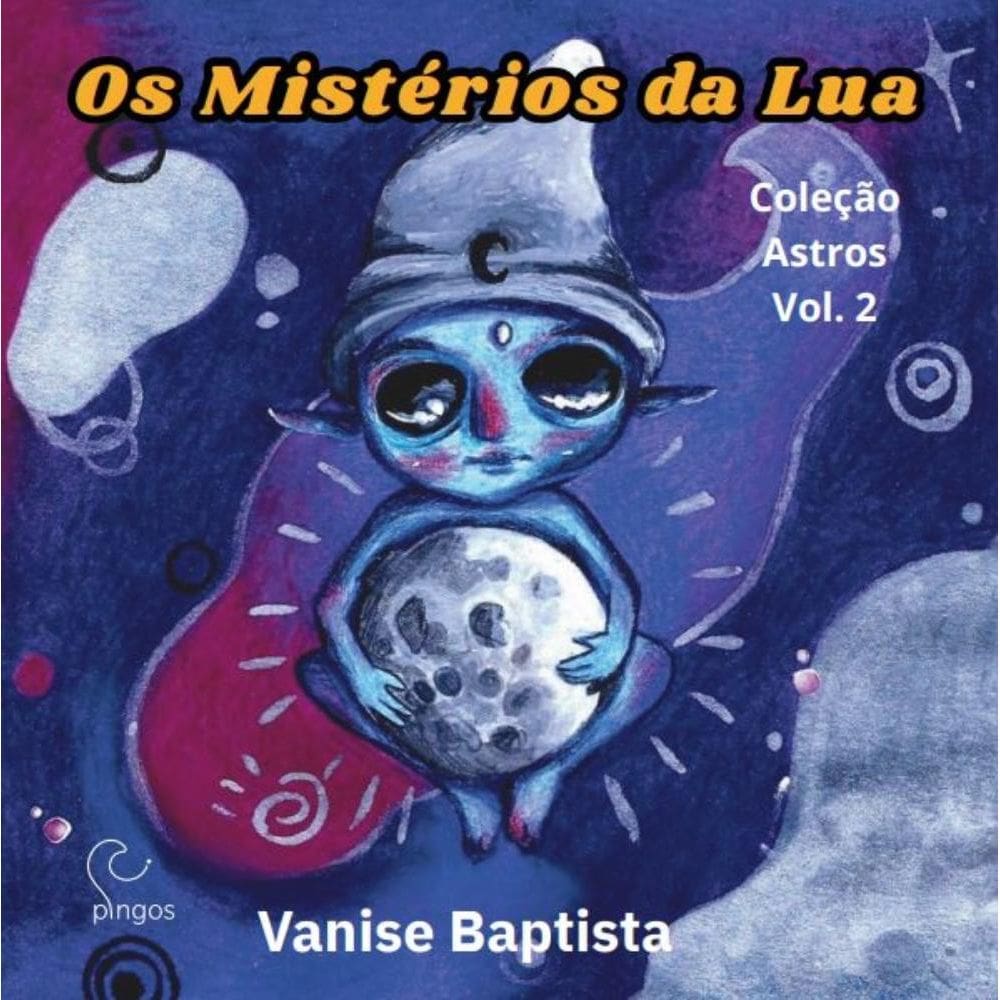 Os Mistérios da Lua: Volume 2- coleção Astros