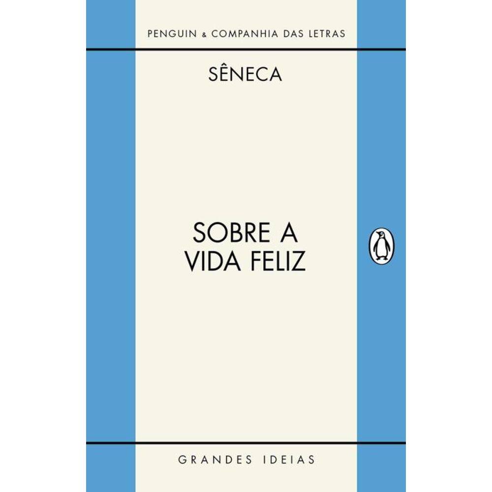 Sobre a vida feliz / Sobre a providência / Sobre o ócio: Diálogos