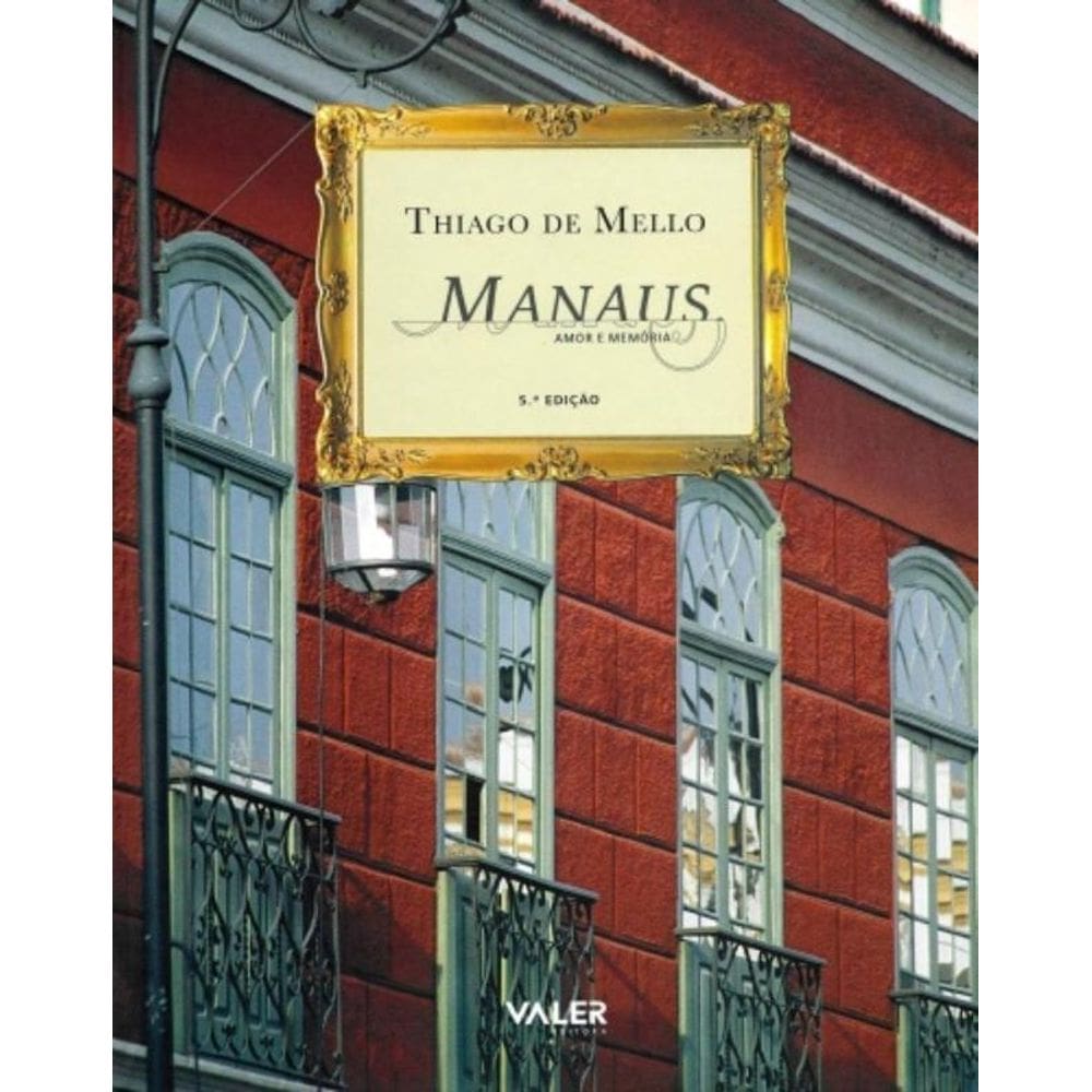 Manaus - Amor E Memória