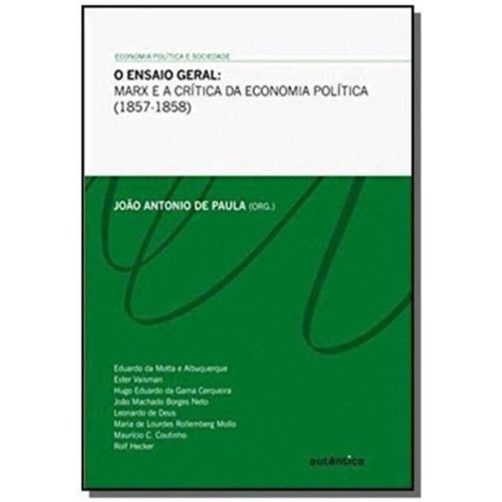 Ensaio Geral, O: Marx e a Crítica da Economia Política (1857-1858)