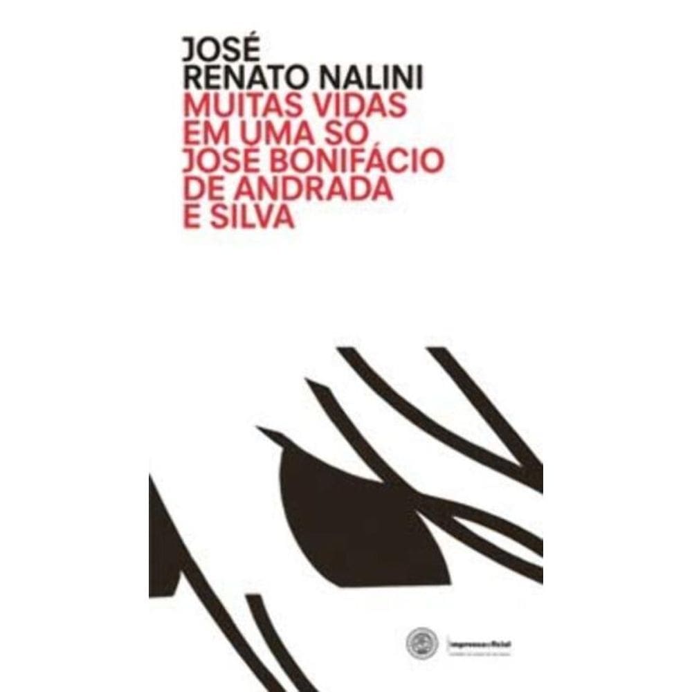 Muitas Vidas Em Uma Só - José Bonifácio de Andrada e Silva