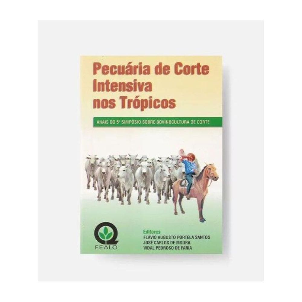 Pecuária De Corte Intensiva Nos Trópicos - Anais Do 5° Simpósio Sobre Bovinocultura De Corte