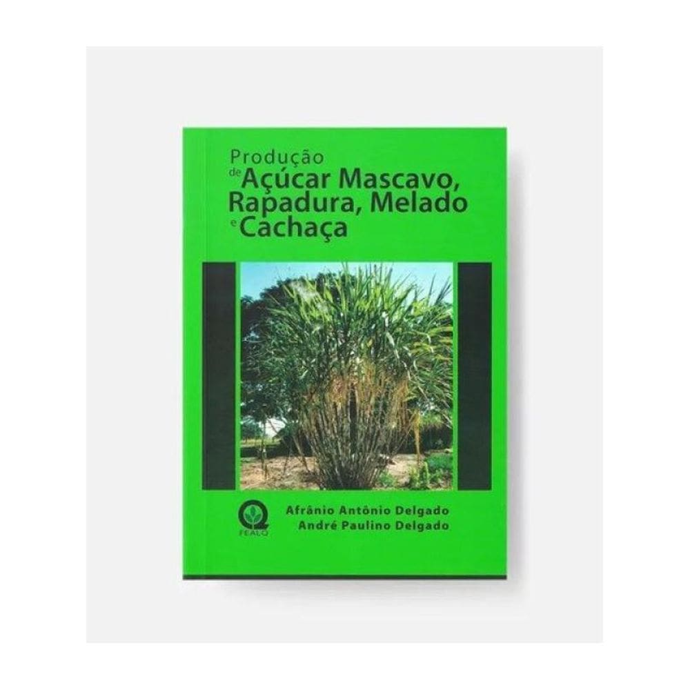Produção De Açúcar Mascavo, Rapadura, Melado E Cachaça