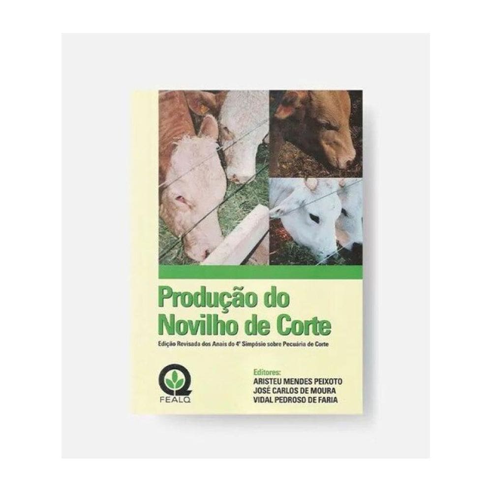 Produção Do Novilho De Corte - Anais Do 4° Simpósio Sobre Pecuária De Corte