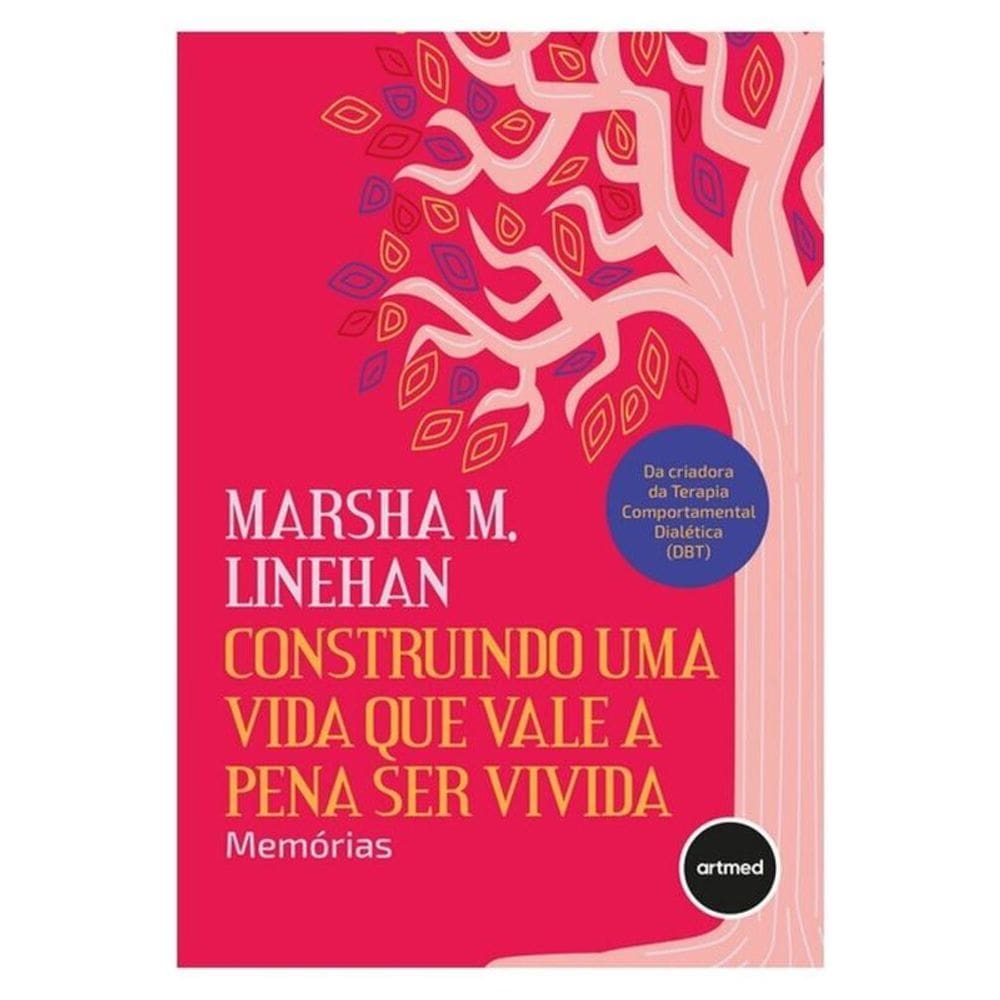 Construindo Uma Vida Que Vale A Pena Ser Vivida