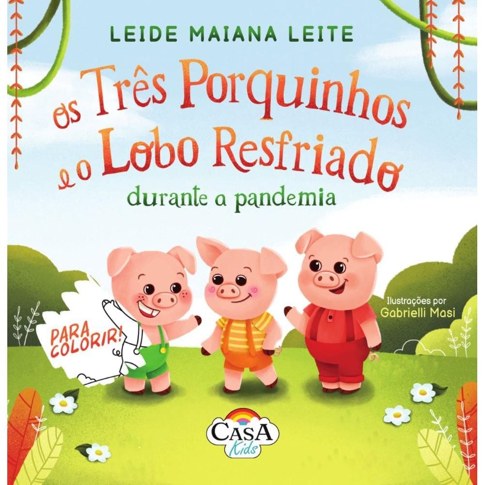 Os Três Porquinhos e o Lobo Resfriado. Durante a pandemia