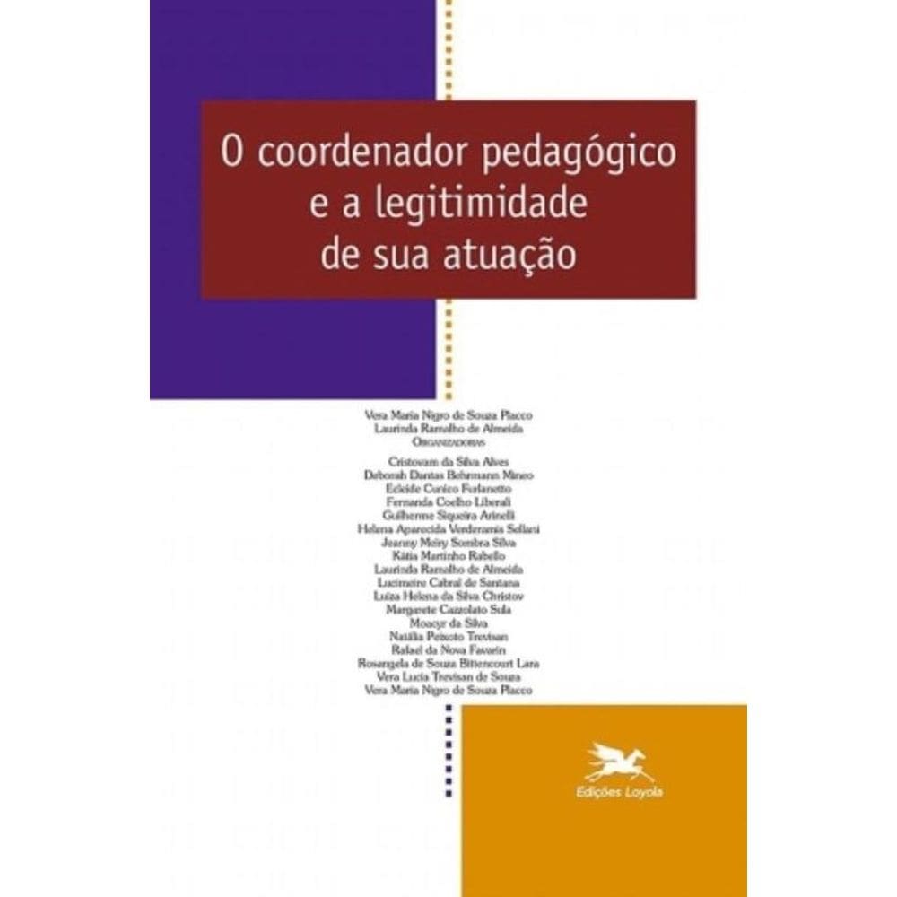 O Coordenador Pedagógico E A Legitimidade De Sua Atuação - Vol. 12