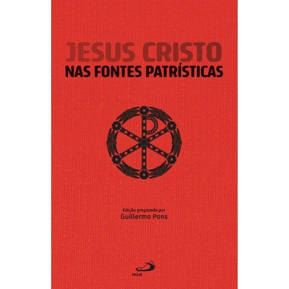 Jesus Cristo Nas Fontes Patrísticas