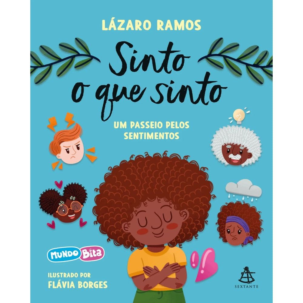 Sinto o que Sinto | Sextante | Mundo Bita e Lázaro Ramos