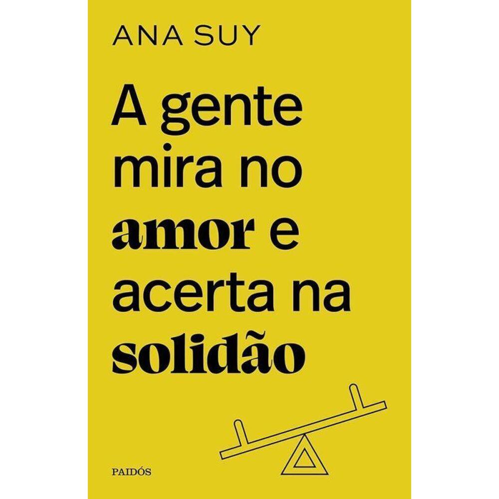 A Gente Mira No Amor E Acerta Na Solidão: Edição Especial