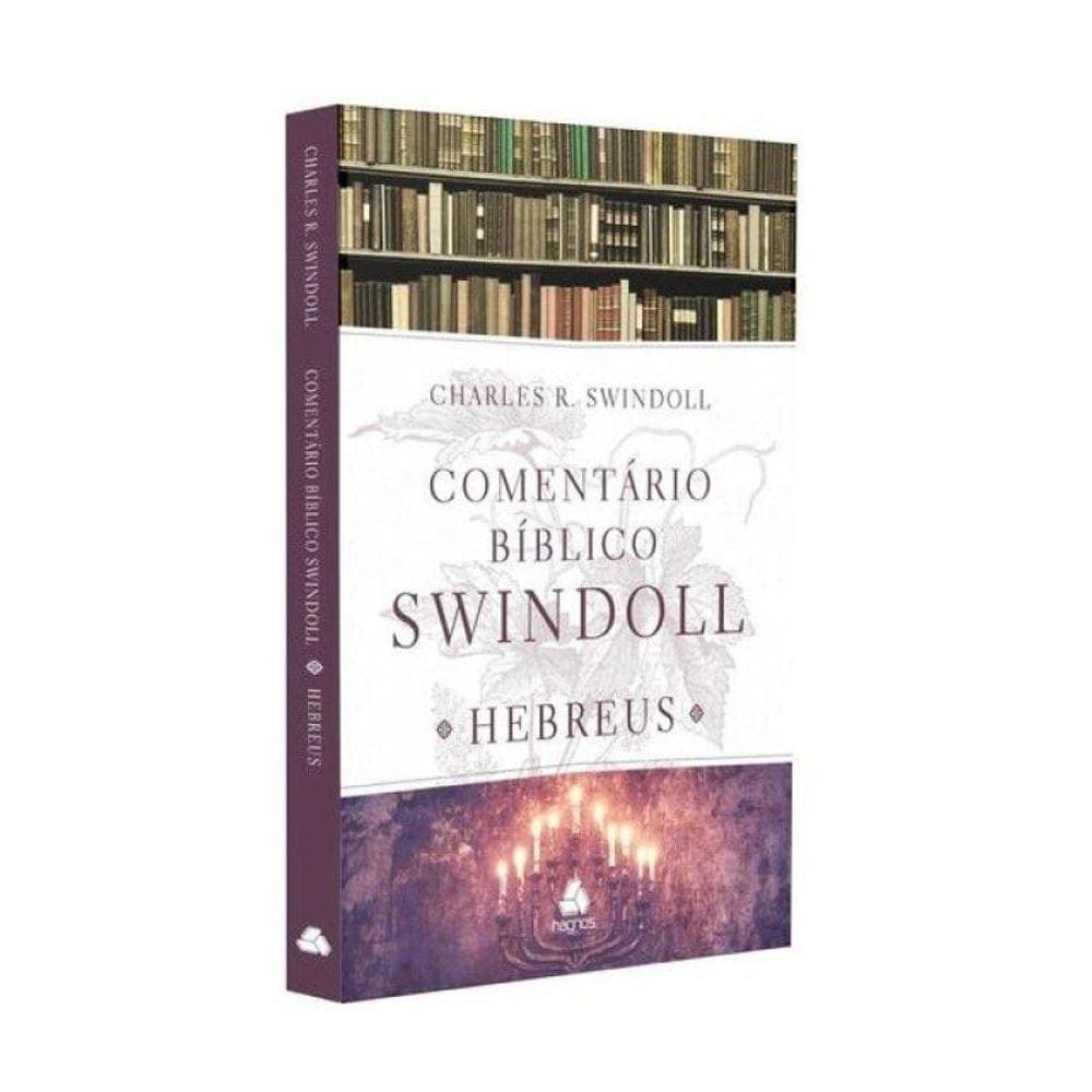 Comentário Bíblico Swindoll - Hebreus