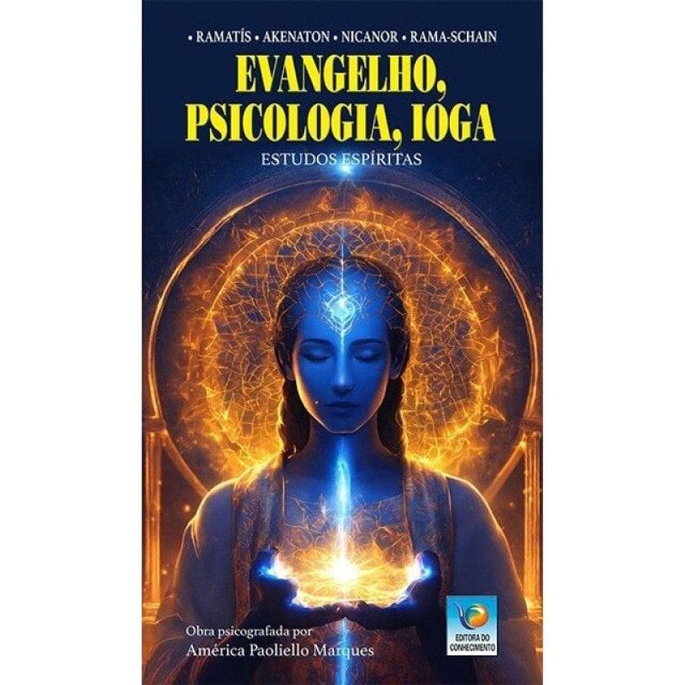 Evangelho, Psicologia, Ioga - Estudos Espíritas