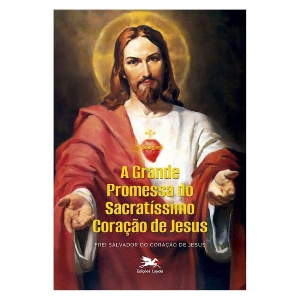 A Grande Promessa Do Sacratíssimo Coração De Jesus
