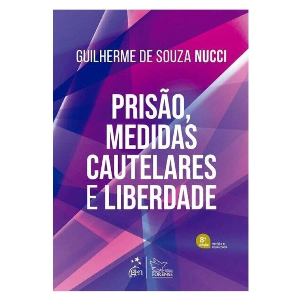 Prisão, Medidas Cautelares E Liberdade - 8ª Ediçao 2025