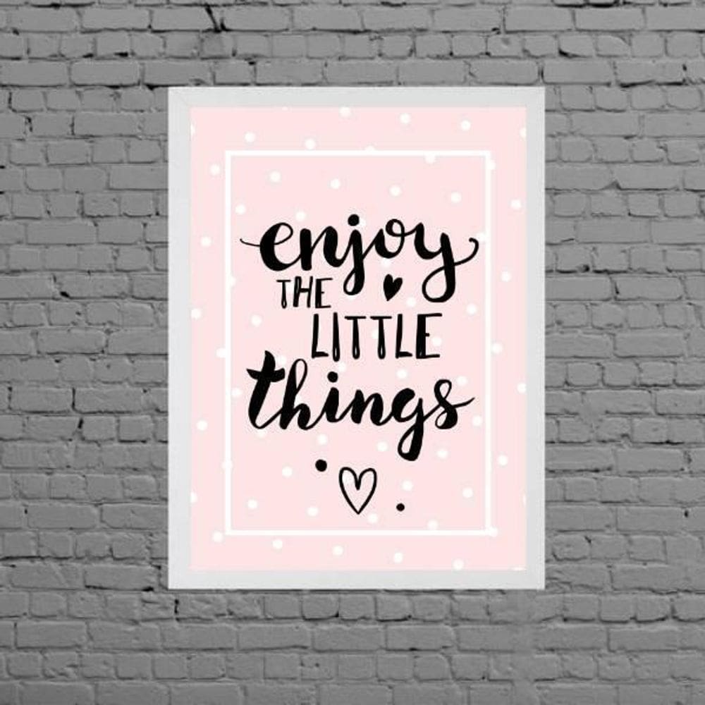 Quadro Enjoy The Little Things - Rosa 24X18Cm