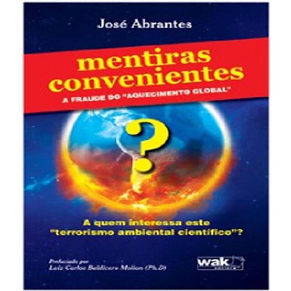 Livro Mentiras Convenientes - A Fraude Do Aquecimento Global