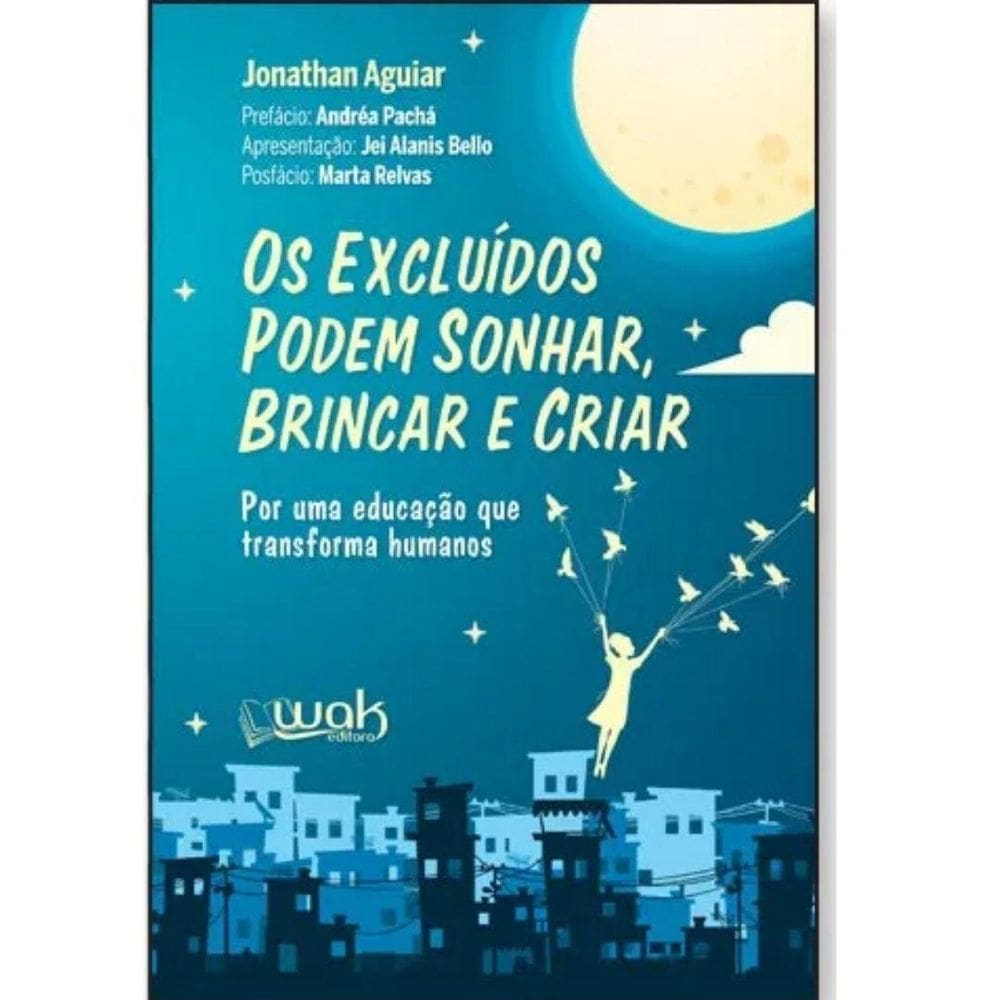 Livro Os Excluídos Podem Sonhar, Brincar E Criar