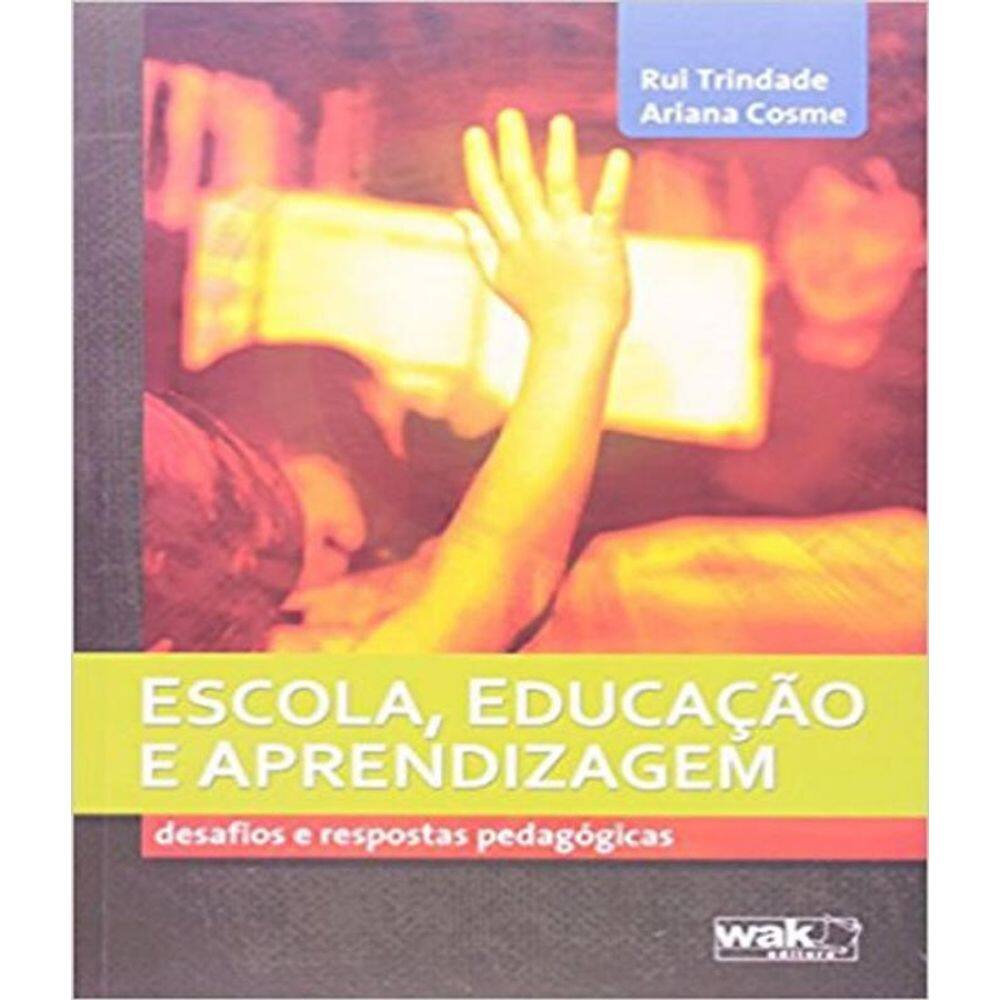 Livro Escola, Educacao E Aprendizagem
