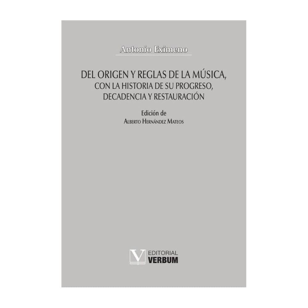 Del origen y reglas de la música, con la historia de su progreso, decadencia y restauración - Espanh