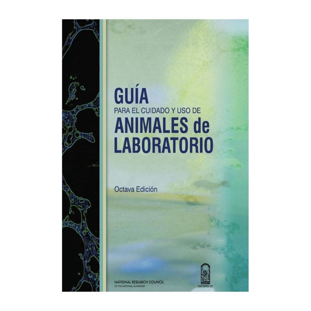 Guía para el cuidado y uso de animales de laboratorio - Espanhol