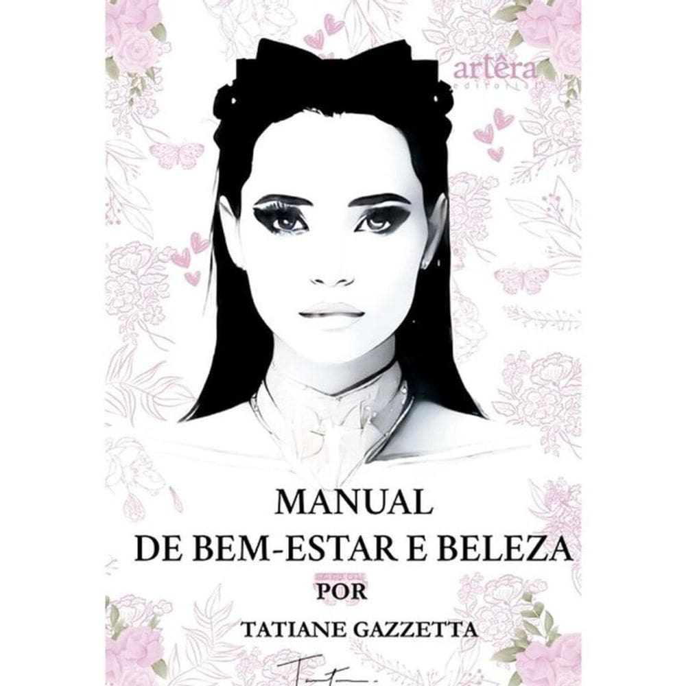Manual De Bem-Estar E Beleza Por Tatiane Gazzetta